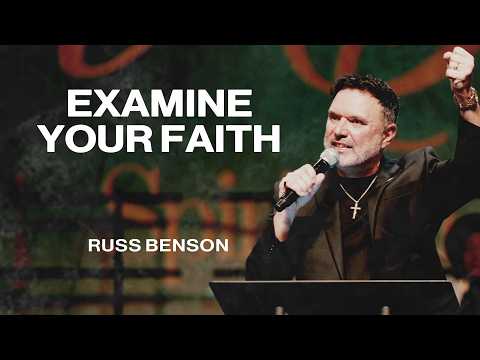 Examine Your Faith | Russ Benson | Nations Church Sermons | 12/28/25
