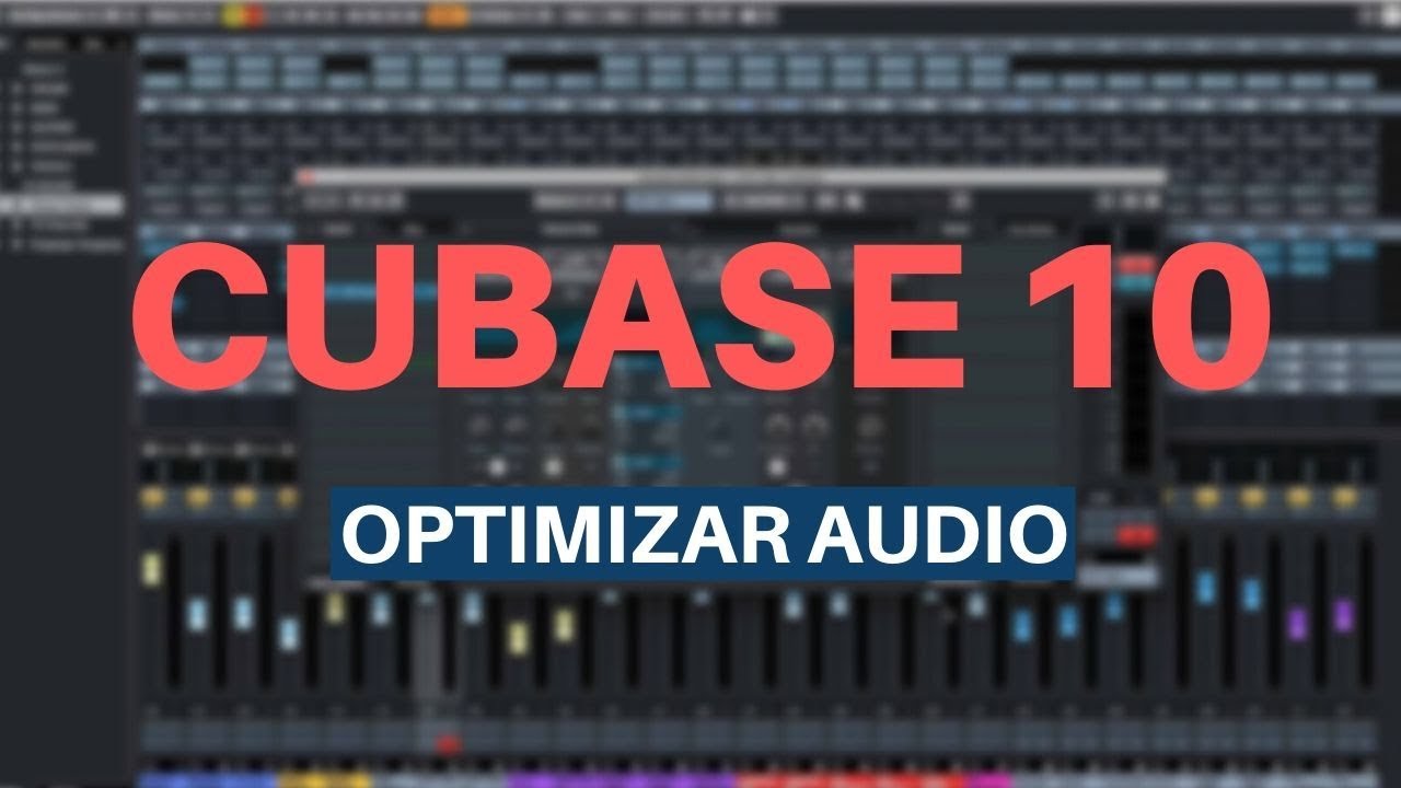 CUBASE 10 - Aprende a manejarlo - Optimización de Audio - Tutorial