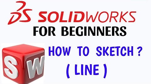 How to sketch in Solidworks ? Line Command , How to use Solidworks  ? For Beginners