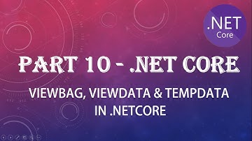 PART 10 - Understand VIEWBAG VIEWDATA TEMPDATA in .net core in detail with live easy examples