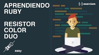 🔴 03 Aprendiendo ruby en exercism.io - Resistor Color Duo