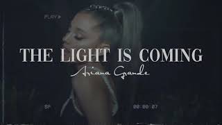the light is coming (empty arena) - ariana grande