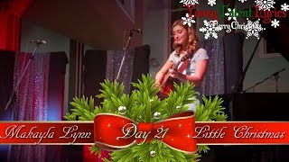 Makayla Lynn ★ Have Yourself A Merry Little Christmas (Day 21)