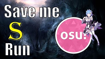 osu! - Save me S run on second day of training!