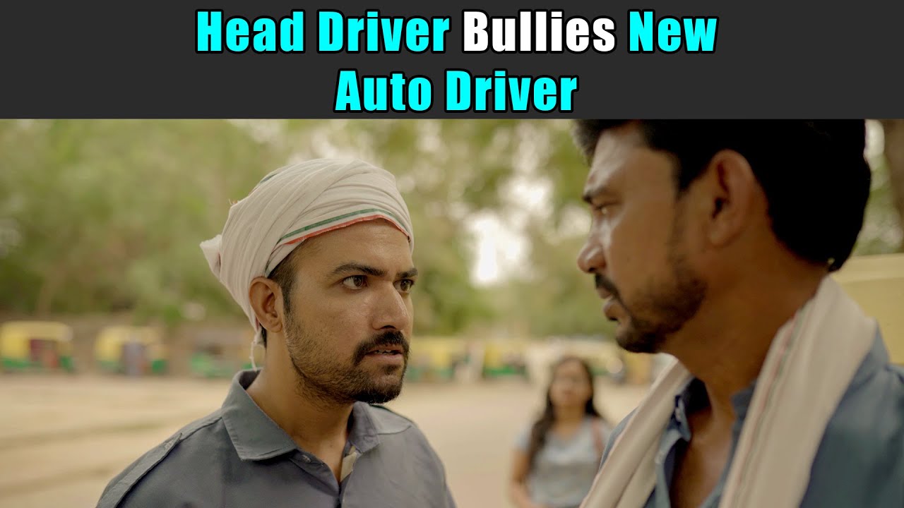 Head Driver Bullies New Auto Driver Purani Dili Talkies Hindi Short 
