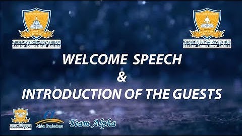 05 WELCOME  SPEECH & INTRODUCTION OF THE GUESTS