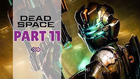 DEAD SPACE REMAKE - 100% Platinum Walkthrough No Commentary - PART 11 (4K 60FPS PS5)