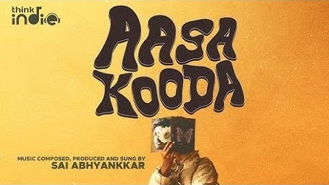 Sai Abhyankkar - Aasa Kooda( music song video) | Thejo Bharathwaj | Preity Mukundhan | Sai Smriti