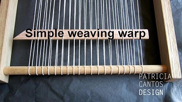 Simple warp for weaving - Weaving lessons for beginners