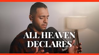 All Heaven Declares - Anointed Worship Cover | Steven Moctezuma Resimi