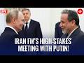 Putin Reaffirms Support for Iran After Talks with FM Araghchi | Live
