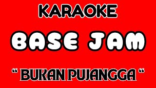 BUKAN PUJANGGA - BASEJAM KARAOKE VERSION #basejam #bukanpujangga #karaoke