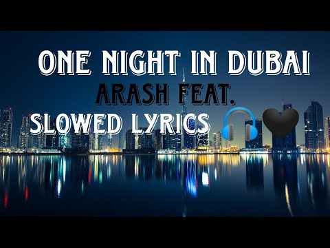 One Night In Dubai - Arash feat , Helena ( Slowed lyrics )