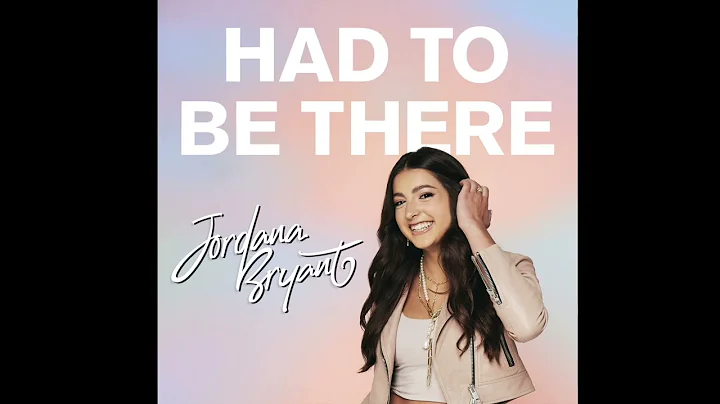 Jordana Bryant - Had To Be There (Official Audio)