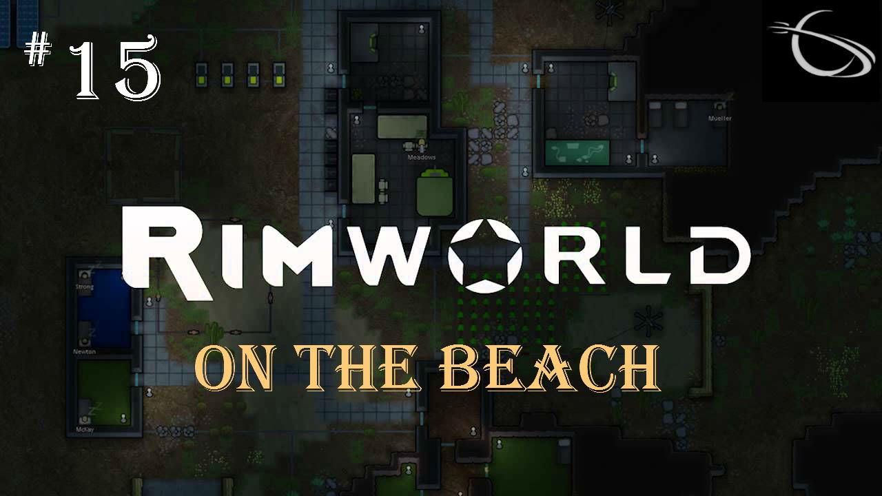 Let's Play Rimworld: On The Beach! - Part 15 (Building a Spaceship)