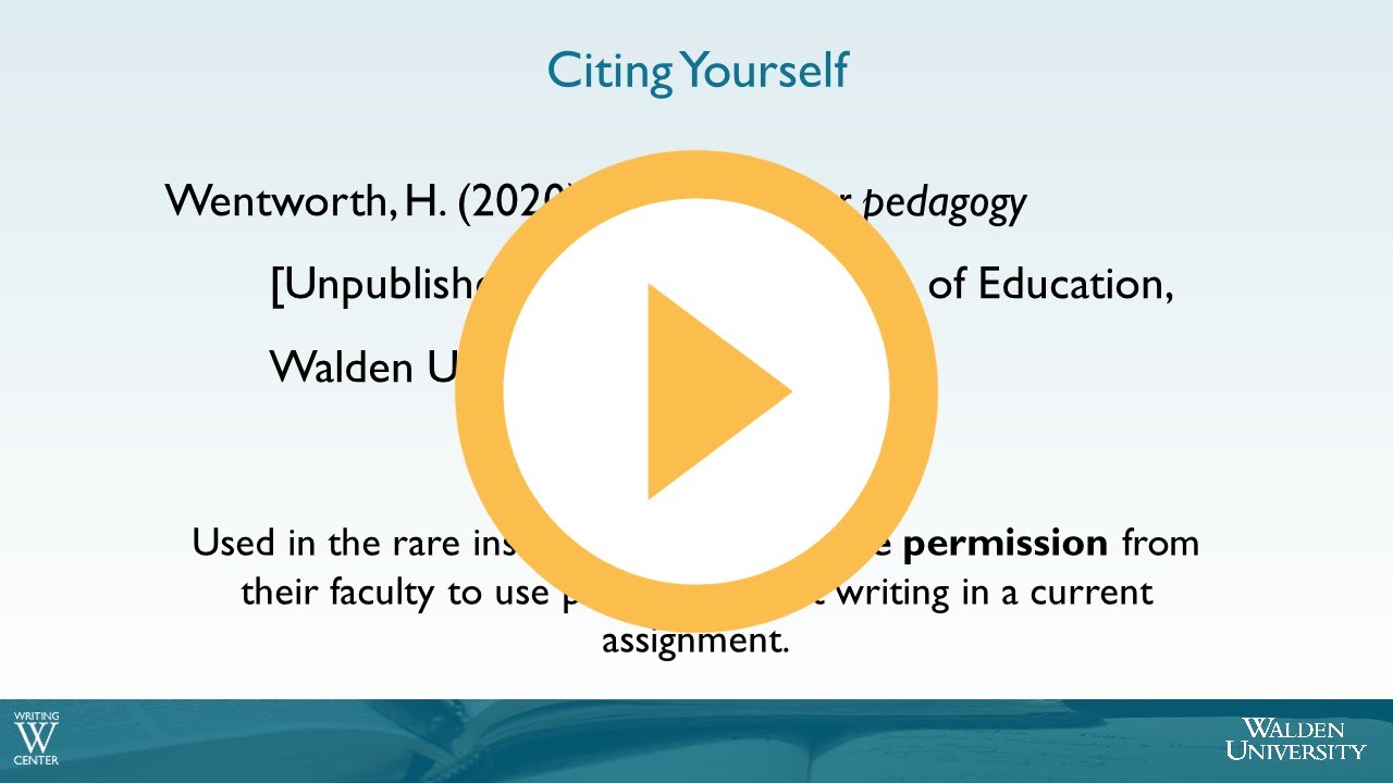 Citing Yourself Citations Academic Guides At Walden University