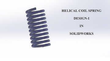 Helical Spring Design-1 | SOLIDWORKS