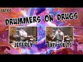 Drummers on drugs