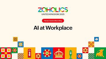 AI at Workplace | Zoholics UK 2025