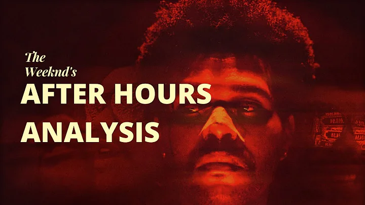 After Hours EXPLAINED - A Cinematic Journey Into The Weeknd's Mind