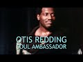 Capture de la vidéo Otis Redding - Soul Ambassador (Bbc Docuemntary 2013)