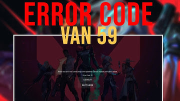 How To Fix Valorant Error Val59 Fast