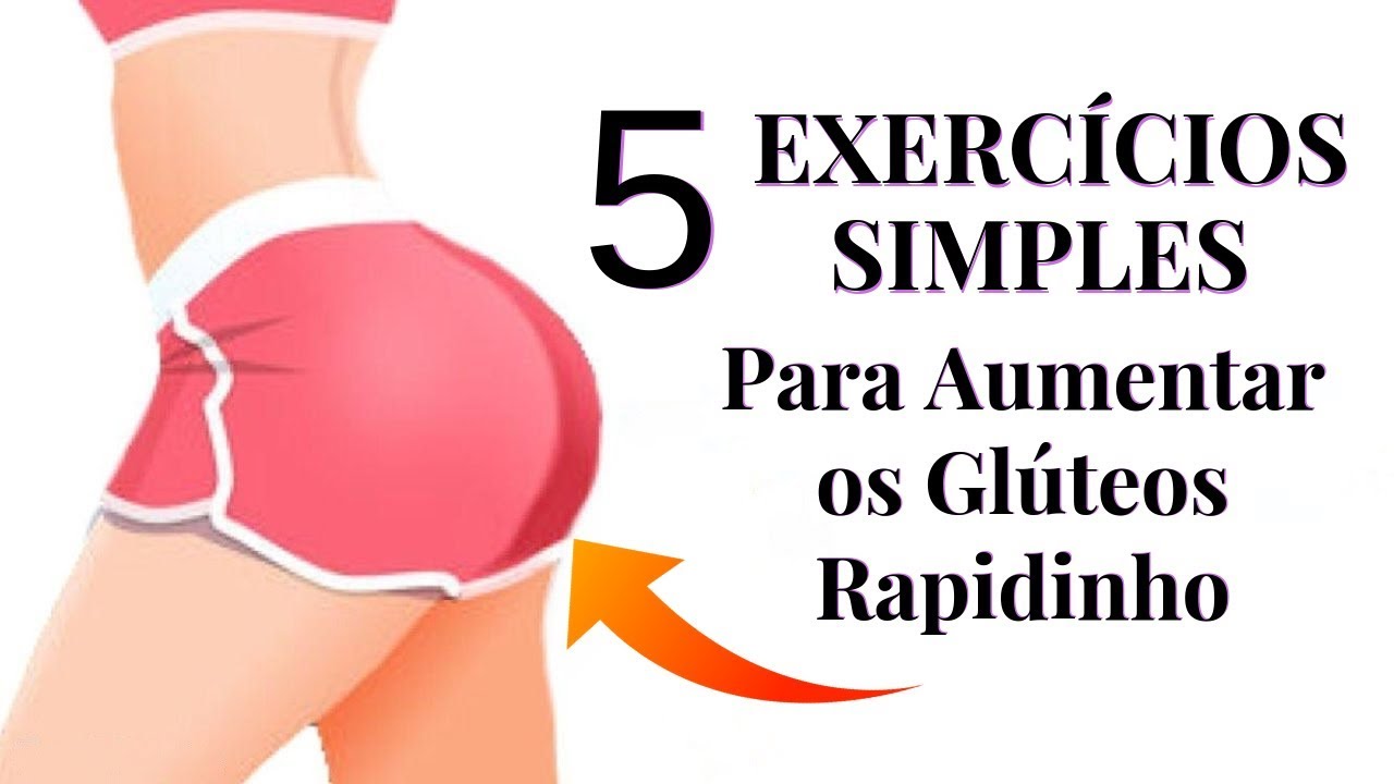 5 EXERCICIOS SIMPLES PARA AUMENTAR GLUTEOS RÁPIDO! Exercicios Para