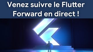 Retransmission en français du Flutter Forward en direct ! (mercredi à 15h30)