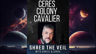 Secret Space Program Experiencer, Tony Rodrigues:  Ceres Colony Cavalier