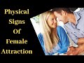 Physical Signs Of Female Attraction | Female body language signs of attraction