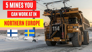 5 Mines You Can Work At In Northern Europe