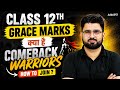 Class 12th Grace Marks | Comeback Warriors Kya Hai ? 🚀 | How to Join