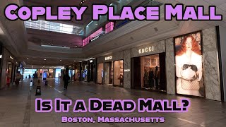 Copley Place Mall: Is This HighEnd Luxury Mall on the Decline? Boston, Massachusetts.