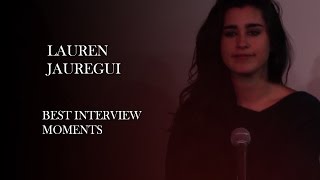 Lauren Jauregui - Best interview moments