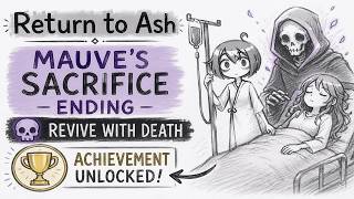 🏆 Return to Ash - Mauve's Sacrifice Ending | Revive with Death Achievement Guide