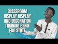 Classroom Display display and decoration training Benin Edo state