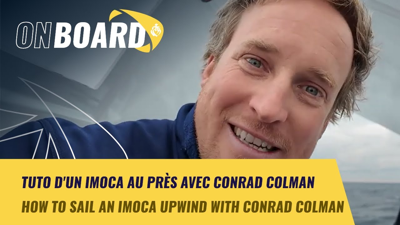 Tuto d'un imoca au près avec Conrad Colman | New York Vendée 2024