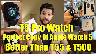 Apple T5 Pro Smart Watch |Clone Of Apple Series 5 Watch|Perfect Replica Of Apple Watch|Watch5 (2020)