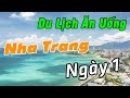 Du Lịch Ăn Uống Nha Trang [Phần 1] Ngày 1 - Du Lịch Miền Trung