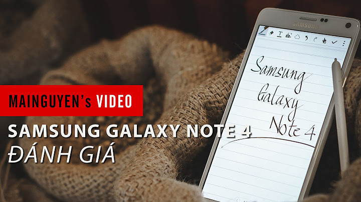 Đánh giá chi tiết samsung galaxy note 4 năm 2024