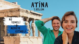 Atina 1. Bölüm / NE YEMELİ, NEREYE GİTMELİ