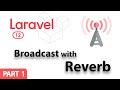 Realtime with Laravel Reverb - Broadcasting Basics - part 1