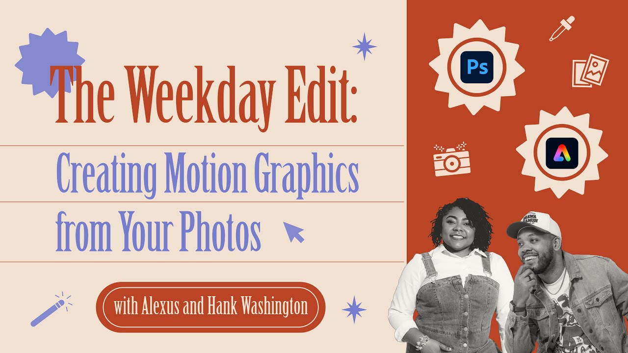 Creating Motion Graphics from Your Photos with Alexus and Hank Washington