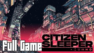 Citizen Sleeper (Full Game, No Commentary)