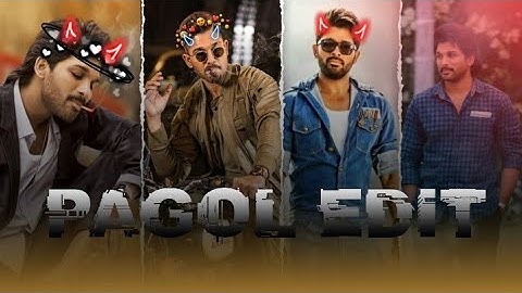 Allu Arjun - Pagol Edit | allu arjun attitude status 😈 | allu arjun | #newstatus #status