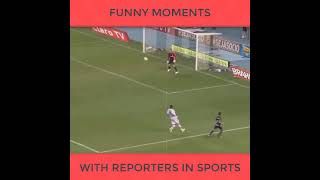 funny moments with reporter's in sports ever