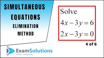 Simultaneous Equations - Elimination method - Tutorial 4 | ExamSolutions