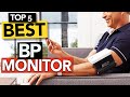 ✅ TOP 5 Best Blood Pressure Monitor in 2022 | Wrist & Arm