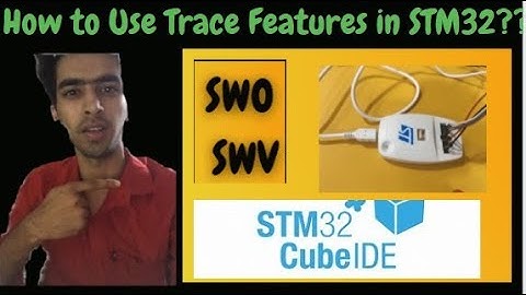 How to use Trace Features: Part 2 || What is SWO & SWV in STM32 ?? Trace Features with STlinkv2