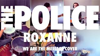 The Police - Roxanne (We Are The Message Cover)